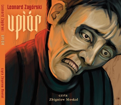 Tytuł: Upiór
Autor: Leonard Zagórski
Wydawnictwo: Storybox
Formaty: MP3
