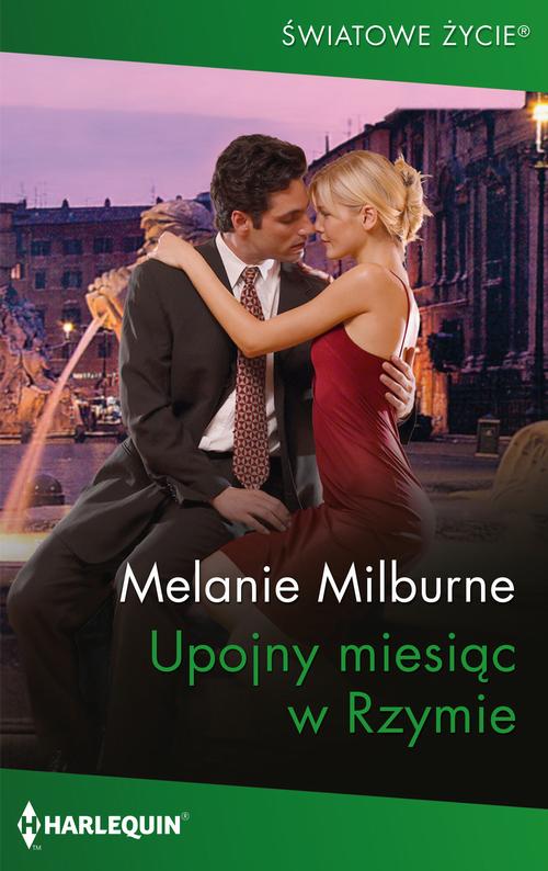 Tytuł: Upojny miesiąc w Rzymie
Autor: Melanie Milburne
Wydawnictwo: Harlequin
Formaty: EPUB, MOBI