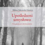 Tytuł: Upośledzeni umysłowo
Autor: Elżbieta Zakrzewska-Manterys
Wydawnictwo: Wydawnictwa Uniwersytetu Warszawskiego
Formaty: PDF
