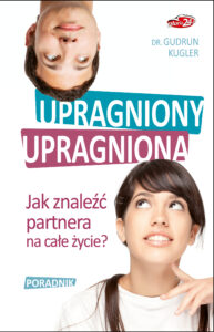 Upragniony, upragniona. Jak znaleźć partnera na całe życie? — okładka e-booka