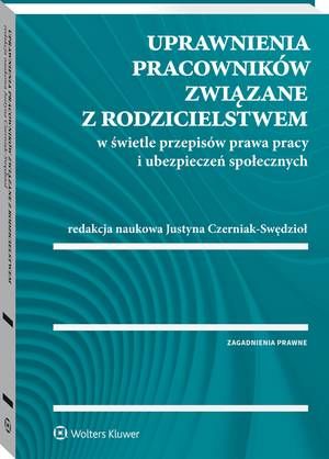 Uprawnienia pracowników związane z rodzicielstwem w świetle przepisów prawa pracy i ubezpieczeń społecznych — okładka e-booka