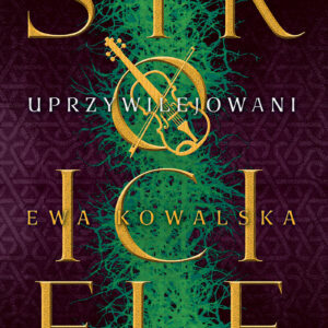 Tytuł: Uprzywilejowani
Autor: Ewa Kowalska
Wydawnictwo: Zysk i S-ka
Formaty: EPUB, MOBI