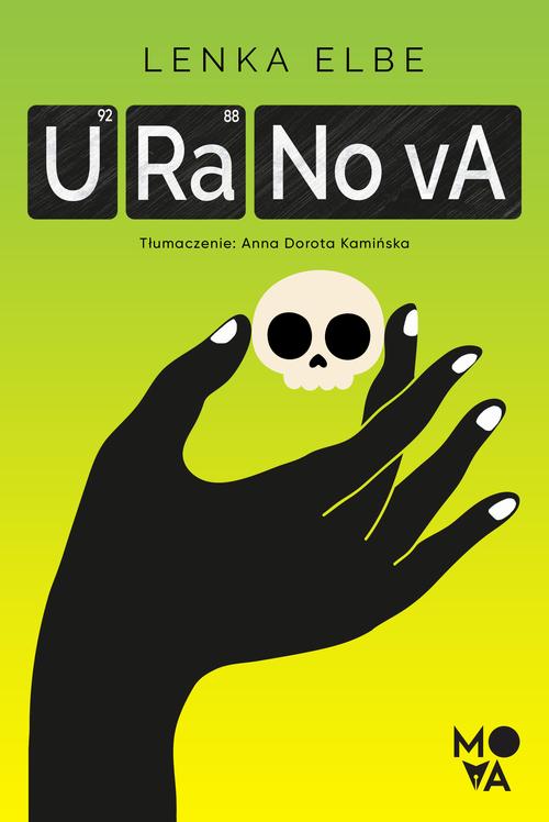 Tytuł: Uranova
Autor: Lenka Elbe
Wydawnictwo: Mova
Formaty: MOBI, EPUB