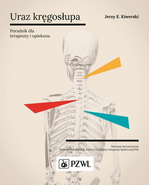 Tytuł: Uraz kręgosłupa
Autor: Jerzy Kiwerski
Wydawnictwo: PZWL
Formaty: MOBI, EPUB
