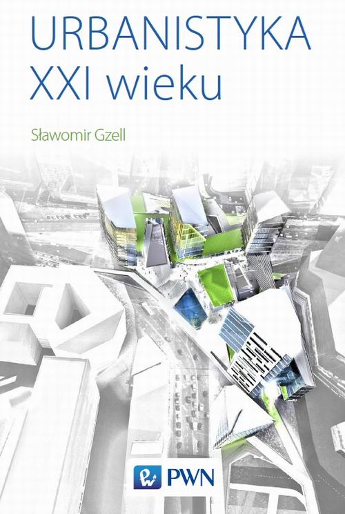 Tytuł: Urbanistyka XXI wieku
Autor: Sławomir Gzell
Wydawnictwo: Wydawnictwo Naukowe PWN
Formaty: MOBI, EPUB