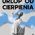 Tytuł: Urlop od cierpienia
Autor: Luiza Tarnowiecka
Wydawnictwo: Warszawska Firma Wydawnicza
Formaty: EPUB