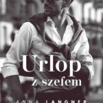 Tytuł: Urlop z szefem. Niegrzeczna kolekcja
Autor: Anna Langner
Wydawnictwo: Niegrzeczne książki
Formaty: EPUB, MOBI
