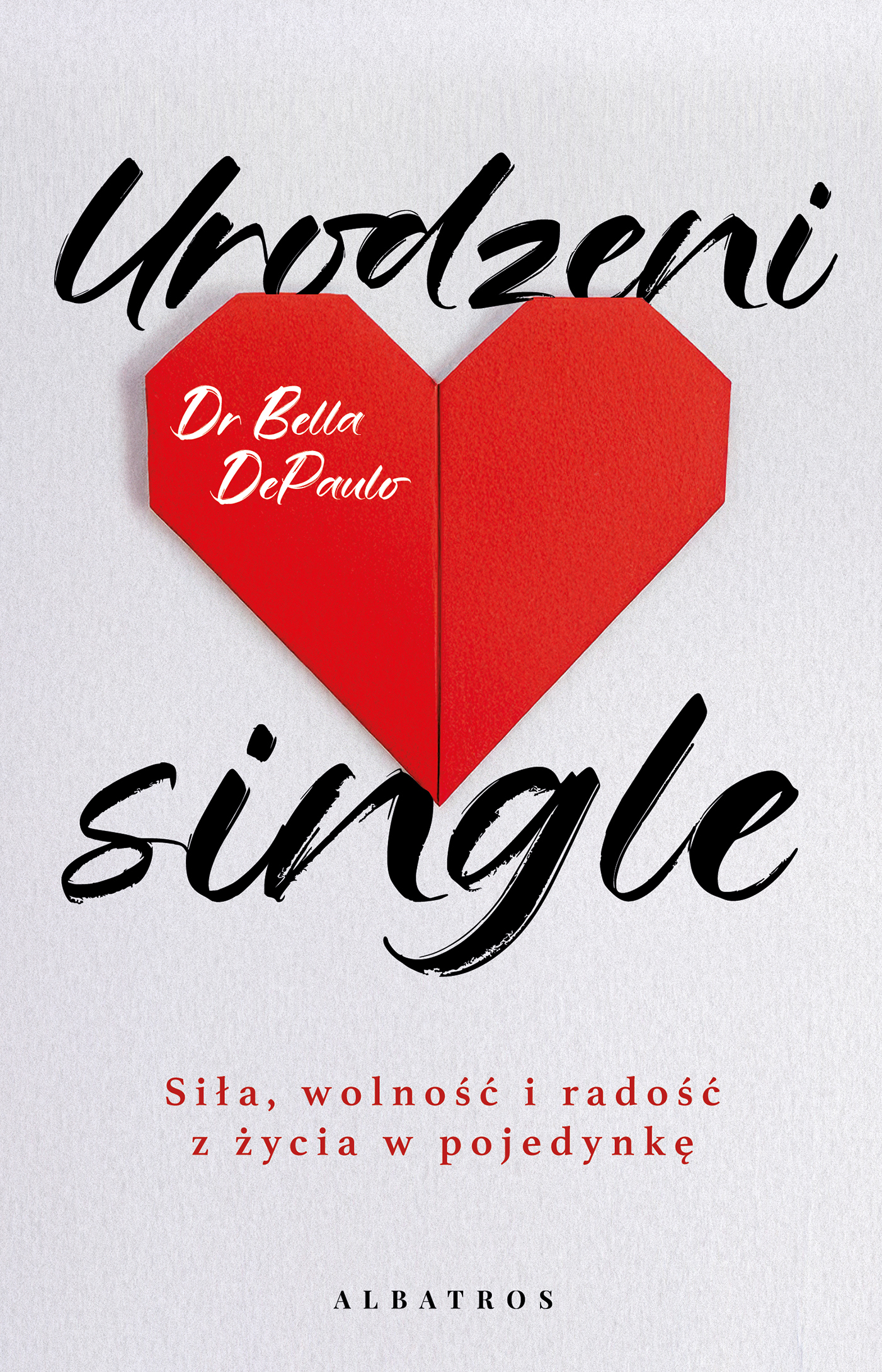 Urodzeni single. Siła, wolność i radość z życia w pojedynkę — okładka e-booka