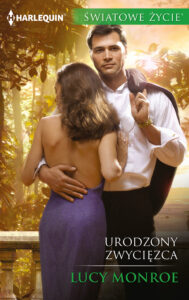 Tytuł: Urodzony zwycięzca
Autor: Lucy Monroe
Wydawnictwo: HarperCollins Polska
Formaty: EPUB, MOBI