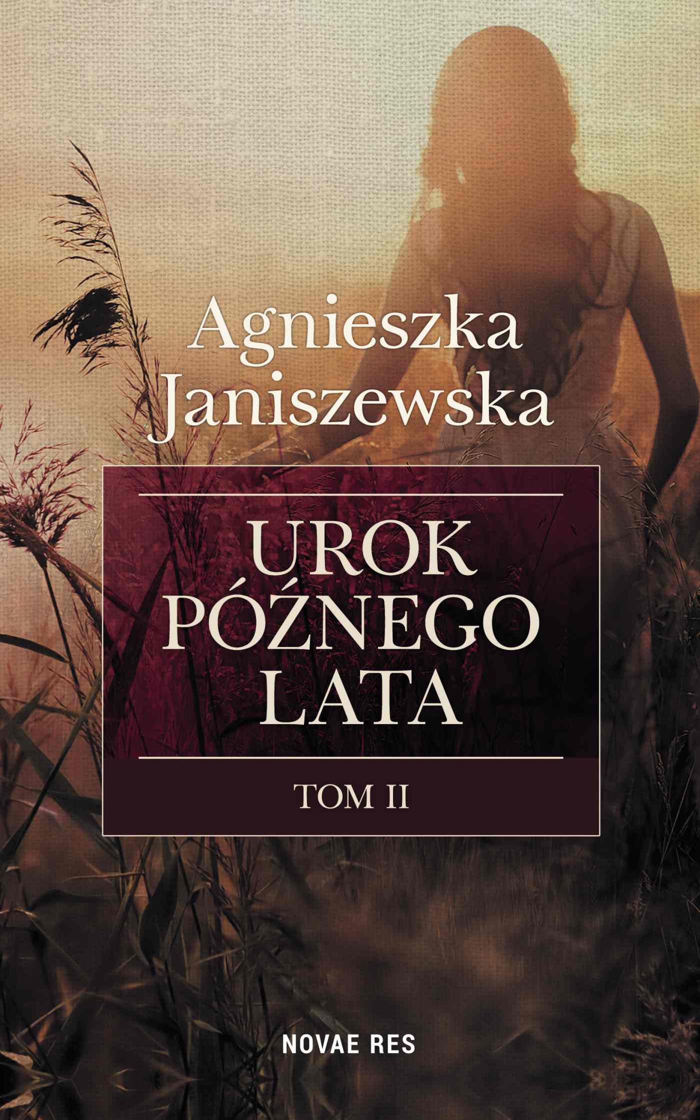 Tytuł: Urok późnego lata. Tom II
Autor: Agnieszka Janiszewska
Wydawnictwo: Novae Res
Formaty: EPUB