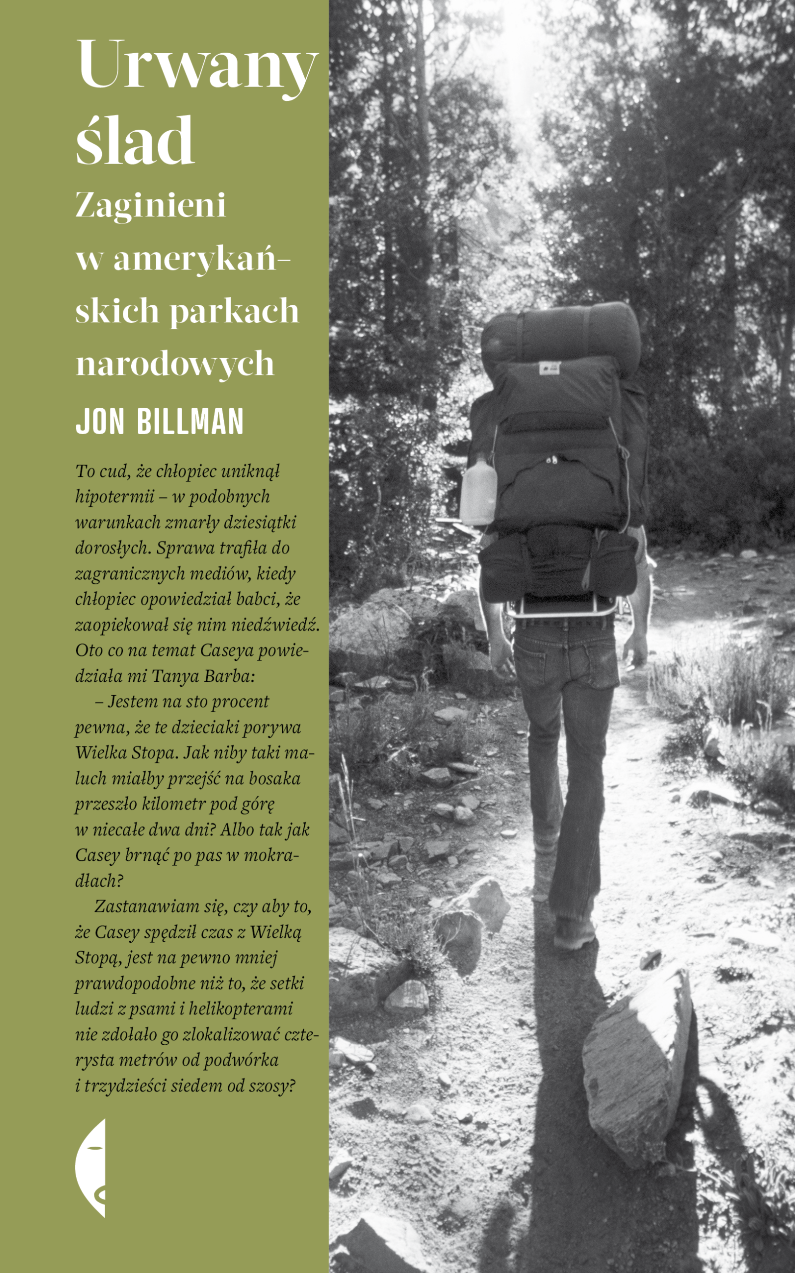 Tytuł: Urwany ślad. Zaginieni w amerykańskich parkach narodowych
Autor: Jon Billman
Wydawnictwo: Wydawnictwo Czarne
Formaty: EPUB, MOBI