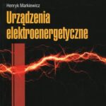 Tytuł: Urządzenia elektroenergetyczne
Autor: Henryk Markiewicz
Wydawnictwo: Wydawnictwo Naukowe PWN
Formaty: PDF
