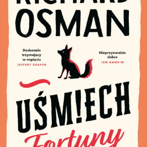 Tytuł: Uśmiech fortuny
Autor: Richard Osman
Wydawnictwo: Wydawnictwo Agora
Formaty: EPUB, MOBI