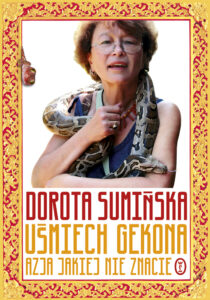 Tytuł: Uśmiech gekona. Azja jakiej nie znacie
Autor: Dorota Sumińska
Wydawnictwo: Wydawnictwo Literackie
Formaty: EPUB, MOBI