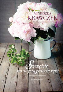 Tytuł: Uśmiech losu (Tom 3). Szczęście na wyciągnięcie ręki
Autor: Agnieszka Krawczyk
Wydawnictwo: FILIA
Formaty: EPUB, MOBI
