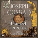 Tytuł: Uśmiech szczęścia
Autor: Joseph Conrad
Wydawnictwo: Aleksandria
Formaty: MP3