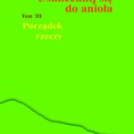 Tytuł: Uśmiechnij się do anioła tom 3 Porządek rzeczy
Autor: J.k. Kukuła
Wydawnictwo: Wydawnictwo e-bookowo
Formaty: PDF, EPUB, MOBI