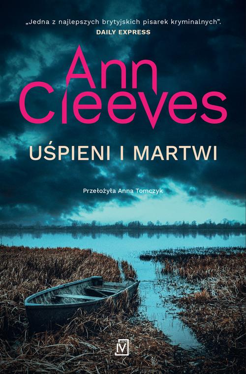 Tytuł: Uśpieni i martwi
Autor: Ann Cleeves
Wydawnictwo: Czwarta Strona
Formaty: MOBI, EPUB