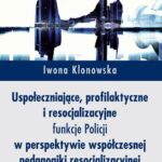 Uspołeczniające, profilaktyczne i resocjalizacyjne funkcje Policji — okładka e-booka