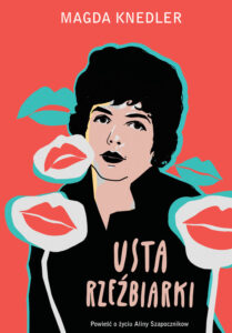 Tytuł: Usta rzeźbiarki
Autor: Magdalena Knedler
Wydawnictwo: Wydawnictwo Otwarte
Formaty: EPUB, MOBI