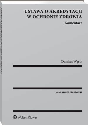 Ustawa o akredytacji w ochronie zdrowia. Komentarz — okładka e-booka