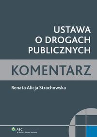 Ustawa o drogach publicznych. Komentarz — okładka e-booka