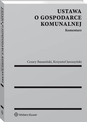 Ustawa o gospodarce komunalnej. Komentarz — okładka e-booka