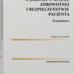 Ustawa o jakości w opiece zdrowotnej i bezpieczeństwie pacjenta. Komentarz — okładka e-booka