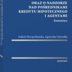 Ustawa o kredycie hipotecznym oraz o nadzorze nad pośrednikami kredytu hipotecznego i agentami. Komentarz — okładka e-booka