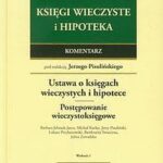 Ustawa o księgach wieczystych i hipotece. Przepisy o postępowaniu wieczystoksięgowym. Komentarz — okładka e-booka