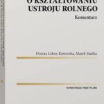 Ustawa o kształtowaniu ustroju rolnego. Komentarz — okładka e-booka