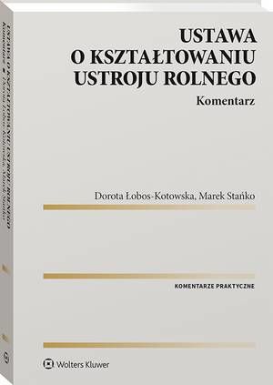 Ustawa o kształtowaniu ustroju rolnego. Komentarz — okładka e-booka