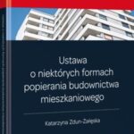 Ustawa o niektórych formach popierania budownictwa mieszkaniowego. Komentarz — okładka e-booka