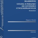 Ustawa o opłacie skarbowej. Ustawa o podatku od czynności cywilnoprawnych. Komentarz — okładka e-booka