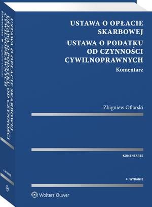 Ustawa o opłacie skarbowej. Ustawa o podatku od czynności cywilnoprawnych. Komentarz — okładka e-booka