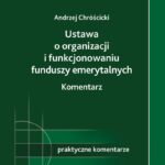 Ustawa o organizacji i funkcjonowaniu funduszy emerytalnych. Komentarz — okładka e-booka