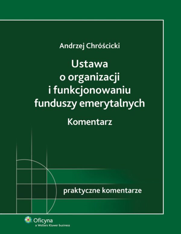 Ustawa o organizacji i funkcjonowaniu funduszy emerytalnych. Komentarz — okładka e-booka