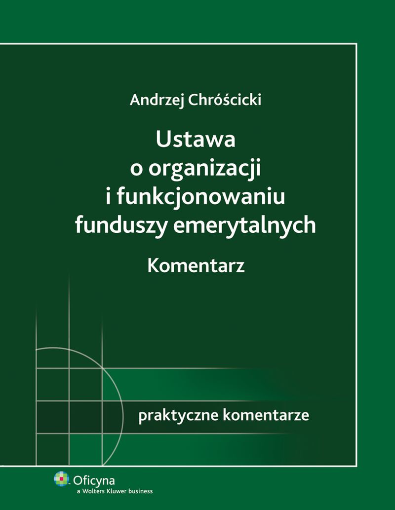 Ustawa o organizacji i funkcjonowaniu funduszy emerytalnych. Komentarz — okładka e-booka