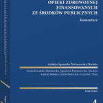 Ustawa o świadczeniach opieki zdrowotnej finansowanych ze środków publicznych. Komentarz — okładka e-booka