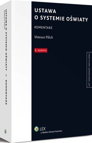 Tytuł: Ustawa o systemie oświaty. Komentarz
Autor: Mateusz Pilich
Wydawnictwo: Wolters Kluwer
Formaty: PDF