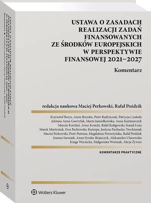 Ustawa o zasadach realizacji zadań finansowanych ze środków europejskich w perspektywie finansowej 2021-27. Komentarz — okładka e-booka