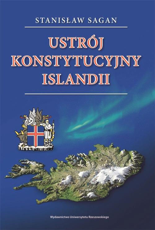 Tytuł: Ustrój konstytucyjny Islandii
Autor: Stanisław Sagan
Wydawnictwo: Wydawnictwo Uniwersytetu Rzeszowskiego
Formaty: PDF