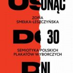 Tytuł: Usunąć do 30 dni
Autor: Zofia Smełka-Leszczyńska
Wydawnictwo: Scholar
Formaty: PDF