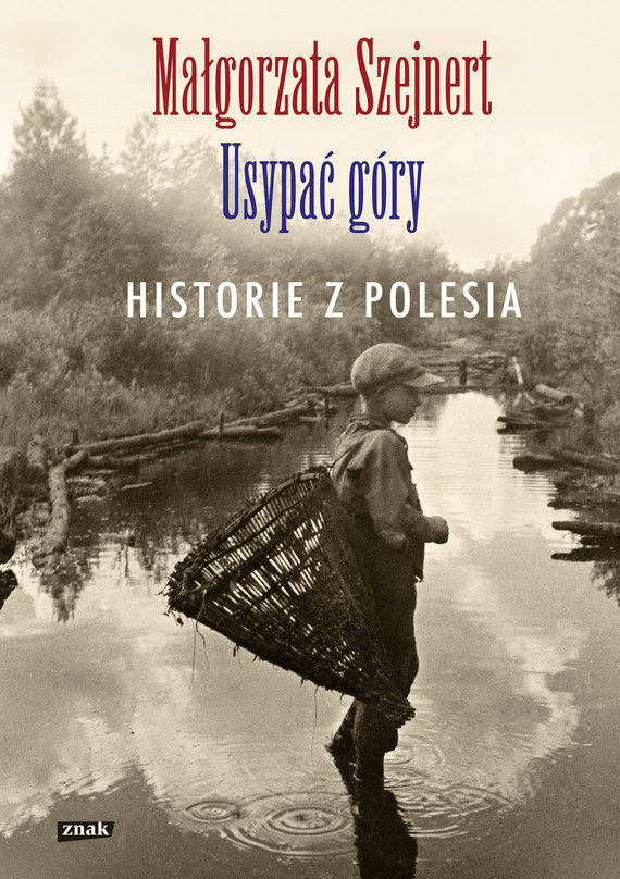 Usypać góry. Historie z Polesia — okładka e-booka
