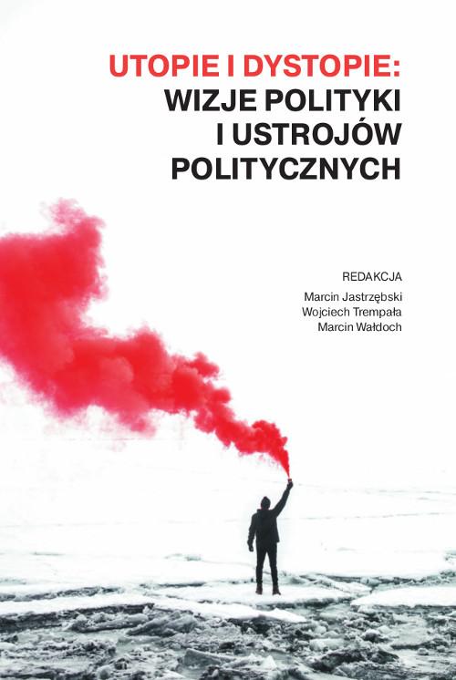 Tytuł: Utopie i dystopie: wizje polityki i ustrojów politycznych
Autor: 
Wydawnictwo: Wydawnictwo Uniwersytetu Kazimierza Wielkiego w Bydgoszczy
Formaty: PDF