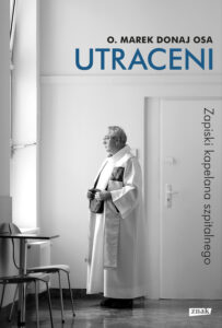 Tytuł: Utraceni
Autor: Marek Donaj OSA
Wydawnictwo: Znak
Formaty: EPUB, MOBI