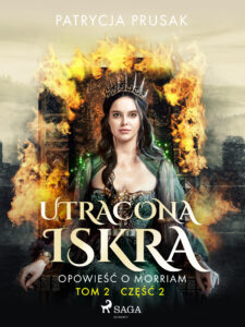 Utracona iskra. Opowieść o Morriam. Tom 2. Część 2 (#22) — okładka e-booka