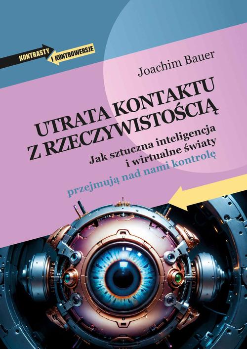 Tytuł: Utrata kontaktu z rzeczywistością
Autor: Joachim Bauer
Wydawnictwo: Dobra Literatura
Formaty: MOBI, EPUB