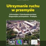 Tytuł: Utrzymanie ruchu w przemyśle
Autor: Sławomir Szymaniec, Marek Kacperak
Wydawnictwo: Wydawnictwo Naukowe PWN
Formaty: EPUB, MOBI