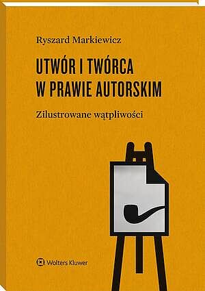 Tytuł: Utwór i twórca w prawie autorskim. Zilustrowane wątpliwości
Autor: Ryszard Markiewicz
Wydawnictwo: Wolters Kluwer
Formaty: PDF